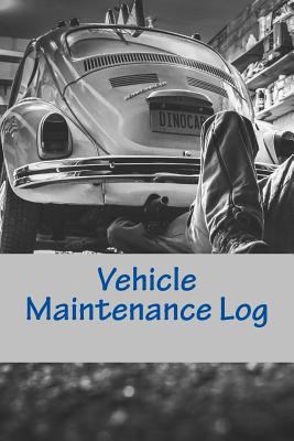 Vehicle Maintenance Log: For Dad 1547259272 Book Cover