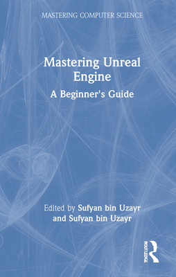 Mastering Unreal Engine: A Beginner's Guide 1032103140 Book Cover