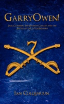 GarryOwen!: Jack Cameron, The Seventh Cavalry a... 1440100675 Book Cover