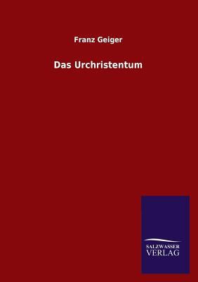 Das Urchristentum [German] 3846046345 Book Cover