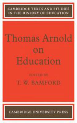 Thomas Arnold on Education 0521077850 Book Cover