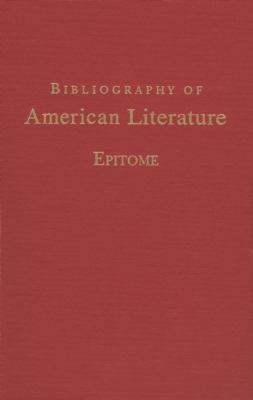 Bibliography of American Literature: Epitome 1555919502 Book Cover