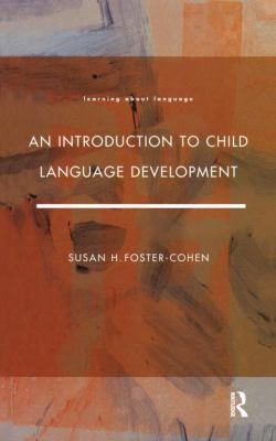 An Introduction to Child Language Development 113817288X Book Cover