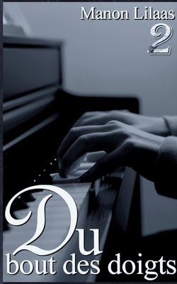 Du bout des doigts: Tome 2 [French] 2322398136 Book Cover