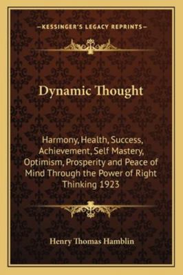 Dynamic Thought: Harmony, Health, Success, Achi... 1162737433 Book Cover