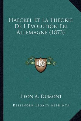 Haeckel Et La Theorie De L'Evolution En Allemag... [French] 1168404126 Book Cover