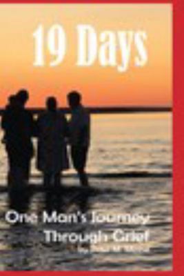 Paperback 19 Days: One Man's Guide Through Grief Book