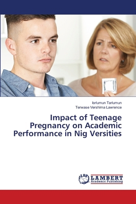 Impact of Teenage Pregnancy on Academic Perform... 6208420512 Book Cover
