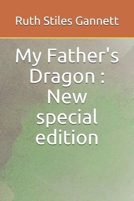 My Father's Dragon: New special edition B08761GJF4 Book Cover