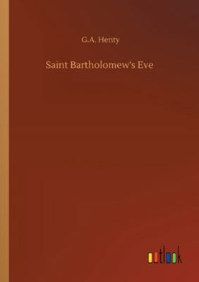 Saint Bartholomew's Eve 3752312890 Book Cover