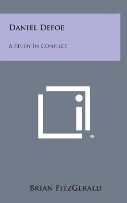 Daniel Defoe: A Study in Conflict 1258852667 Book Cover