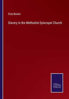 Slavery in the Methodist Episcopal Church 3375130287 Book Cover