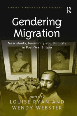 Gendering Migration: Masculinity, Femininity an... 075467178X Book Cover