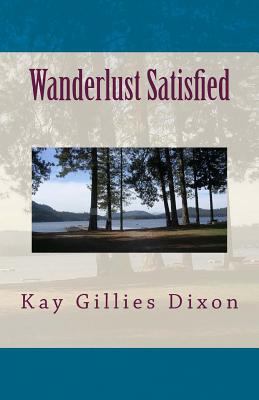 Wanderlust Satisfied 1935925431 Book Cover