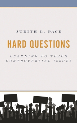 Hard Questions: Learning to Teach Controversial... 1475851979 Book Cover