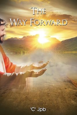 The Way Forward 1957724005 Book Cover