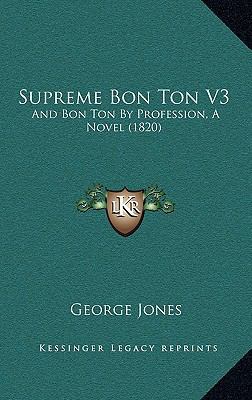 Supreme Bon Ton V3: And Bon Ton By Profession, ... 1166994228 Book Cover
