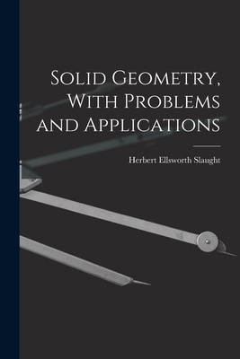 Solid Geometry, With Problems and Applications 101665877X Book Cover