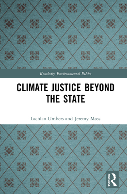 Climate Justice Beyond the State 0367511347 Book Cover