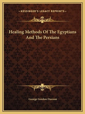 Healing Methods Of The Egyptians And The Persians 1169400272 Book Cover