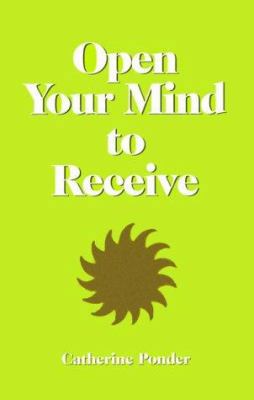 Open Your Mind to Receive 0875165079 Book Cover