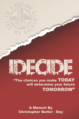 iDecide: The Choices You Make Today, will deter... B087SJWDLY Book Cover