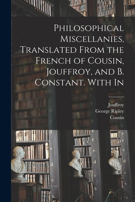 Philosophical Miscellanies, Translated From the... 1017111561 Book Cover