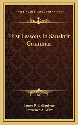 First Lessons in Sanskrit Grammar 116447832X Book Cover