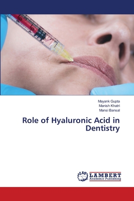 Role of Hyaluronic Acid in Dentistry 6207486447 Book Cover