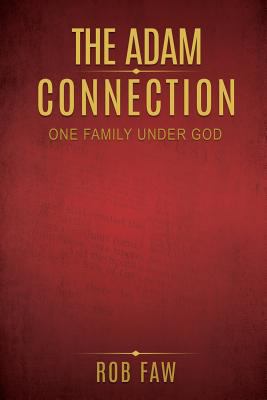 The Adam Connection: One Family Under God 154561346X Book Cover