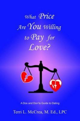What Price Are You Willing to Pay for Love: A D... 1418433152 Book Cover