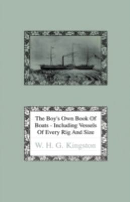 The Boy's Own Book of Boats - Including Vessels... 1444643193 Book Cover