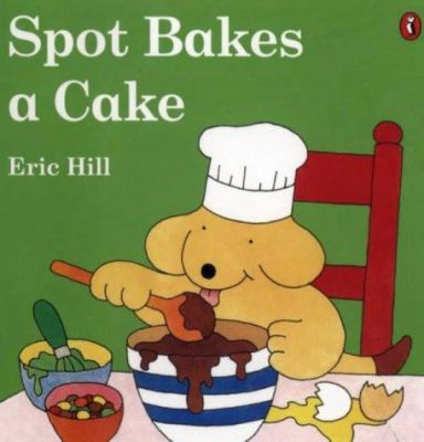 Spot Bakes a Cake 0140555137 Book Cover
