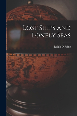 Lost Ships and Lonely Seas 1017665605 Book Cover