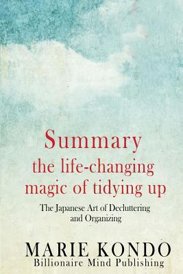 Summary: The Life Changing Magic of Tidying Up:... 1542710146 Book Cover