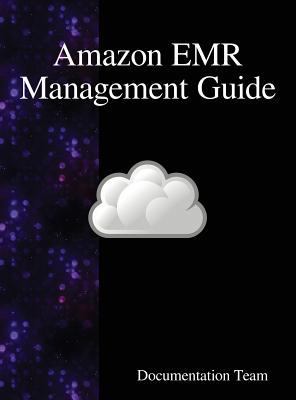 Amazon EMR Management Guide 9888408933 Book Cover
