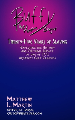 Buffy the Vampire Slayer: Twenty-Five Years of ... B09WHNK1J6 Book Cover