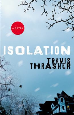 Isolation: A Novel 0446505544 Book Cover