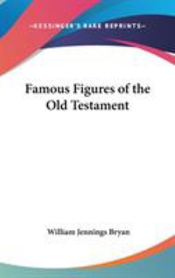 Famous Figures of the Old Testament 0548145458 Book Cover