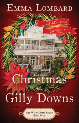 Christmas at Gilly Downs (The White Sails Serie... 0645105864 Book Cover