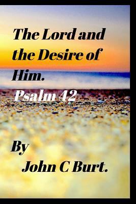The Lord and the Desire of Him. 0464804469 Book Cover