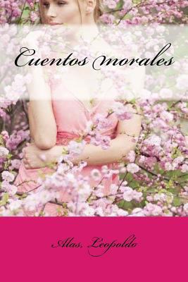 Cuentos morales [Spanish] 1981769730 Book Cover
