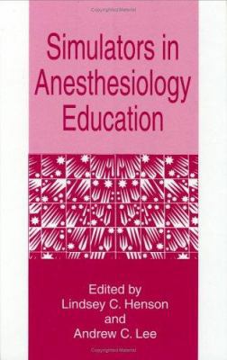 Simulators in Anesthesiology Education 030645775X Book Cover