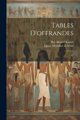 Tables d'offrandes: 47 [French] 1021438308 Book Cover