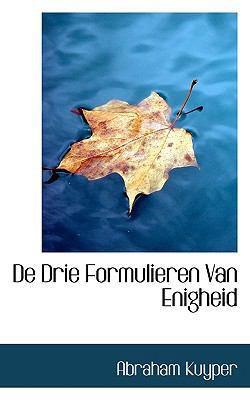 de Drie Formulieren Van Enigheid 1116098865 Book Cover