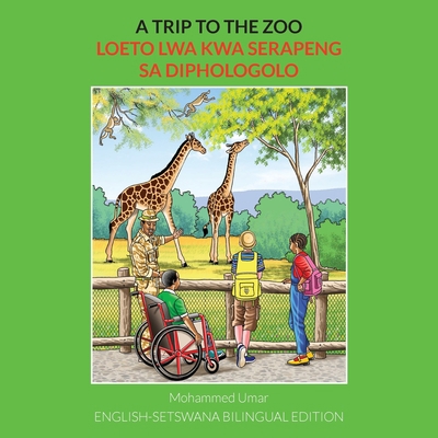 A Trip to the Zoo: English-Setswana Bilingual E... [Tswana] 1915637090 Book Cover