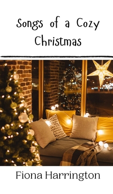 Songs of a Cozy Christmas 991690958X Book Cover