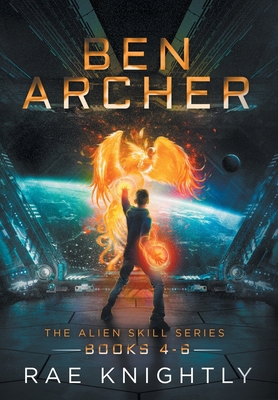 Ben Archer (The Alien Skill Series, Books 4-6) 1989605273 Book Cover