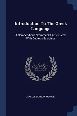 Introduction To The Greek Language: A Compendio... 1377207366 Book Cover