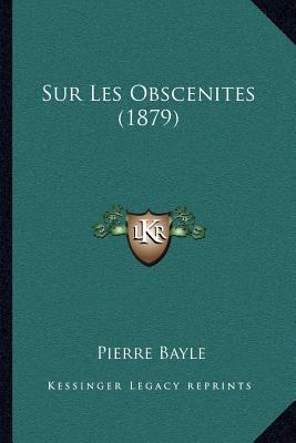 Sur Les Obscenites (1879) [French] 1166717925 Book Cover
